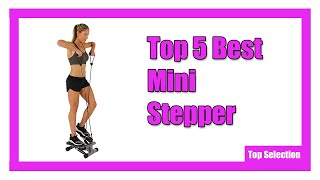 ✅ Top 5 Best Mini Stepper