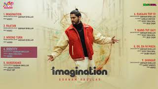 Imagination (FULL ALBUM) | Gurnam Bhulllar | Mk Music Creation | New Punjabi Songs 2023