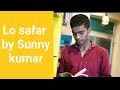 LO SAFAR SONG |BAAGHI 2 |COVER BY SUNNY KUMAR