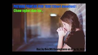 Pathian pâwlna hun tâwi (Short devotion) : Chawnghei dan tur