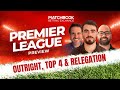 Football: PREMIER LEAGUE OUTRIGHT PREVIEW