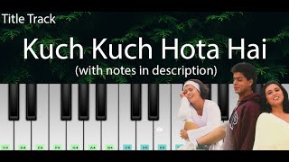 Kuch Kuch Hota Hai (Title Track) | Easy Piano Tutorial with Notes in Description | Perfect Piano