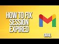 How To Fix Gmail Session Expired