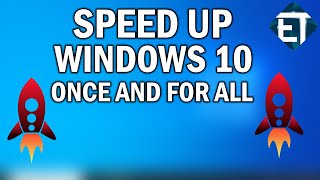 How to Speed Up Your Windows 10 Performance (Complete Tutorial)
