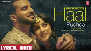 Haal Puchda (lyrical video ) | Happy Raikoti, Avvy Sra | Latest Punjabi Songs 2023 | Sad Song |