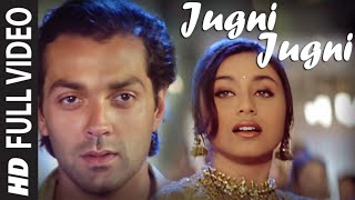 Jugni Jugni Full Video 💕 | Bobby Deol And Rani Mukherjee 💕| Badal | 90s hits