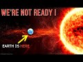 We Are at Risk! The Upcoming Solar Storm Says We're Not Ready