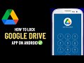 How to Lock Google Drive on Android✅