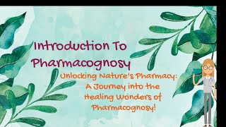 Introduction To Pharmacognosy: Unlocking Nature's Pharmacy