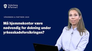 Må hjemmekontor være nødvendig for dekning under yrkesskadeforsikring?