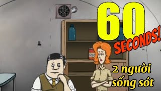 60 SECOND (MOBILE) Nhưng Lần Này Chỉ có 2 người sống sót