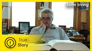 A literary figure of global format: John Irving - True Story Documentary Channel