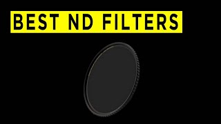 Best Camera ND Filters - 2022