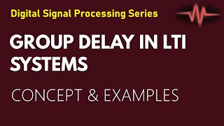 Group Delay Tutorial | Solved Example