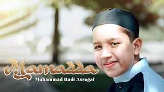 Muhammad Hadi Assegaf - Mamadda (Official Music Video)