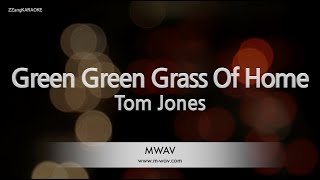 Tom Jones-Green Green Grass Of Home (Karaoke Version)