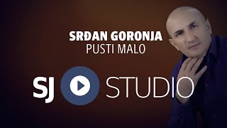 ® SRDJAN GORONJA i SJ Studio - Pusti malo © 2019