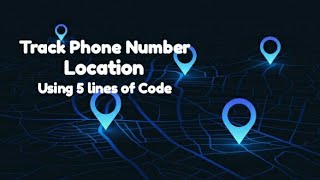 Track Phone number Location with just 5 lines of Code Tutorial | Python