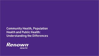 Community Health, Population Health and Public Health: Understanding the Differences