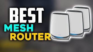 The Top 7 Best Mesh WiFi Routers of 2021
