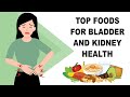 Top Foods for Bladder and Kidney Health