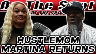 Hustlemom Martina Returns | On The Spot At The Spot