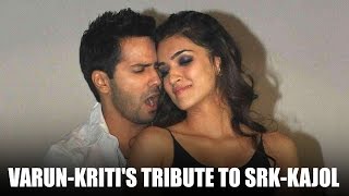 Varun Dhawan - Kriti Sanon Pay Tribute To SRK and Kajol