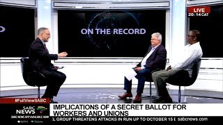 ON THE RECORD | Secret ballot before a strike Part 2