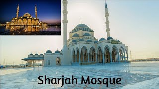 Sharjah Mosque/Masjid | New Attraction in UAE | Biggest Masjid in Sharjah