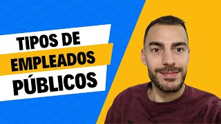 👩‍💻 TIPOS DE EMPLEADOS PÚBLICOS 🧑‍💻 - Artículos 8 a 13 TREBEP