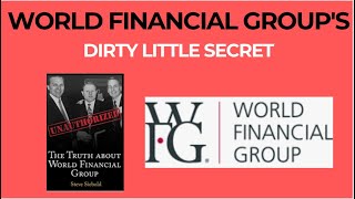 World Financial Group's Dirty Little Secret