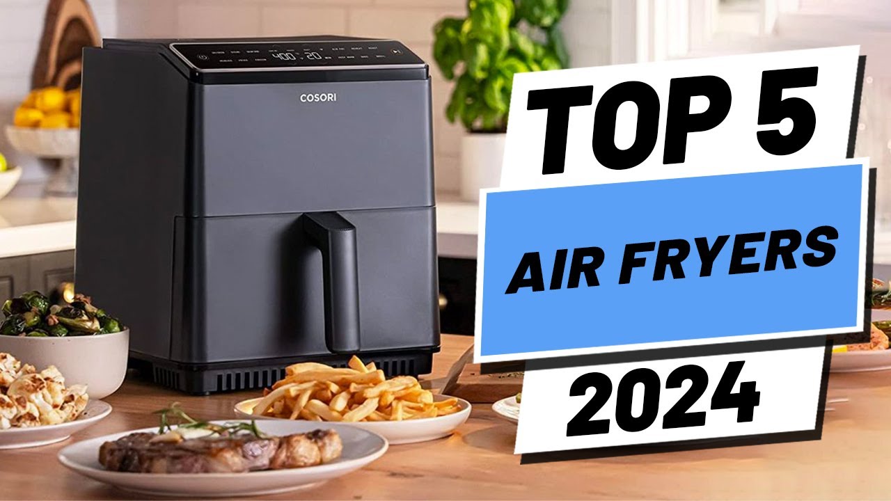 Top 5 BEST Air Fryers In (2024) - YouTube