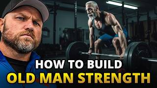 How To Get Old Man Strength (Everything You NEED To Know)