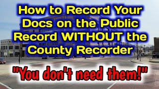 How to Record Documents WITHOUT County Recorder or Newspaper | National Notice Record
