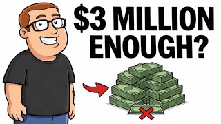 You'll Never Need More Than $3 Million - Here's The Math