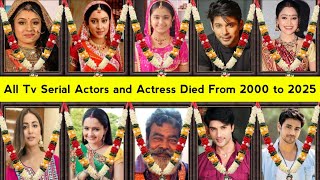 All Tv Serial Actors and Actress Died From 2000 to 2025 | Then and Now Unbelievable Transformation 😱