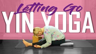 75 min Yin Yoga Class | Letting Go