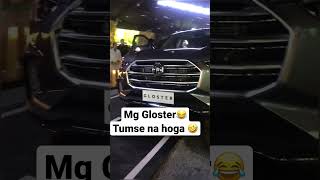 MG Gloster Maan Lo Tumse Na hoga 😂🤣 #shorts #viral #mggloster #fortuner #hkautovlogs