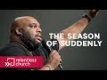 Pastor John Gray | The Season Of Suddenly