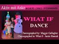 What if - Maggie Gallagher - Line Dance - danced by Anke & more