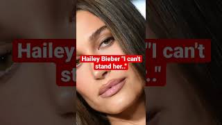 Hailey Bieber "I can't stand her.." #shortsvideo #shortviral #shirtvideo