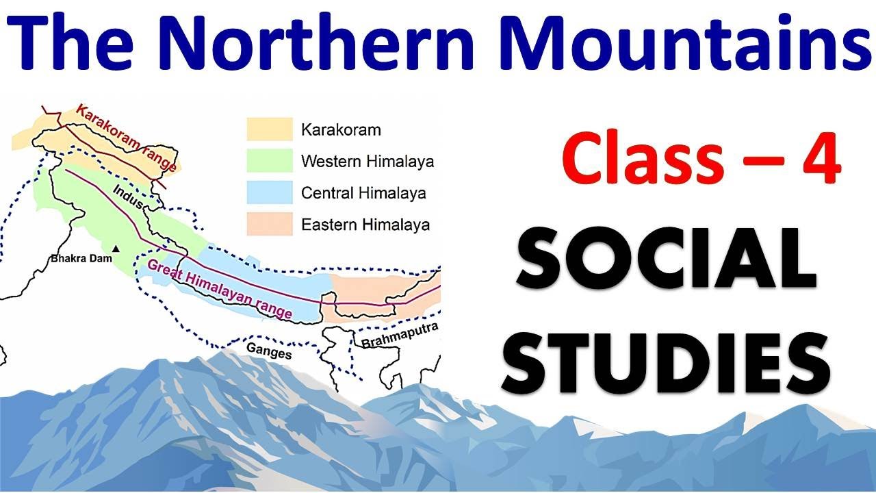 The Northern Mountains | Social Studies | Class - 4 | CBSE / NCERT ...