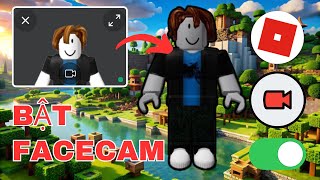 Cách bật camera khuôn mặt Roblox trên thiết bị di động (2025) | NHẬN THEO DÕI KHUÔN MẶT Roblox!