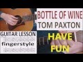 BOTTLE OF WINE - TOM PAXTON - fingerstyle GUITAR LESSON