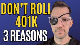 Don't Roll Over Your 401k Until You See This (3 Major Risks)