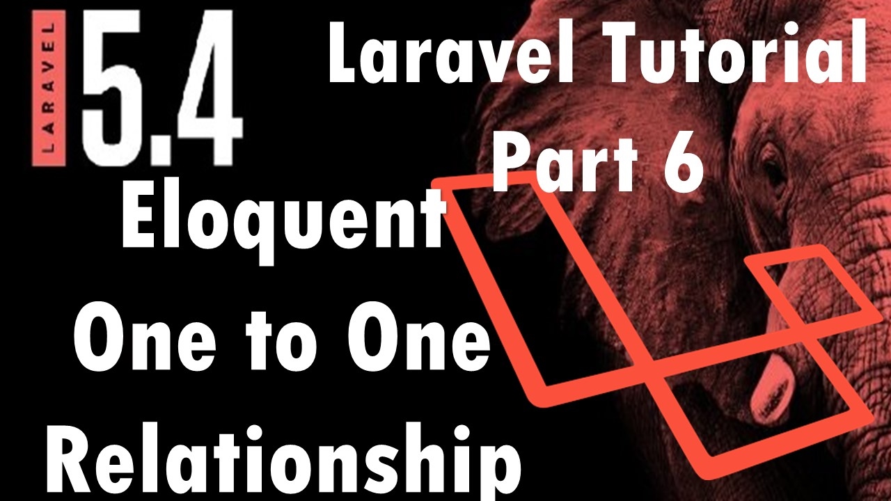 Laravel 5 4 Tutorial Eloquent One To One Relationship Part 6