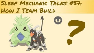 Pokemon Sleep Mechanic Talks 37: How I Team Build for Events