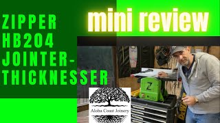 Zipper HB204 jointer thicknesser planer quick review