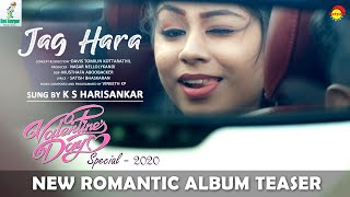 JAG HARA |  New Romantic Album Teaser | Sung by K S HARISANKAR