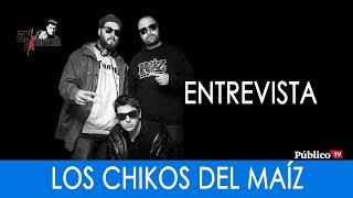 #EnLaFrontera259 - Entrevista a Los Chikos del Maíz